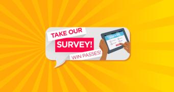 Take our survey! Win passes!