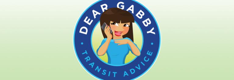 Dear Gabby: Transit Advice